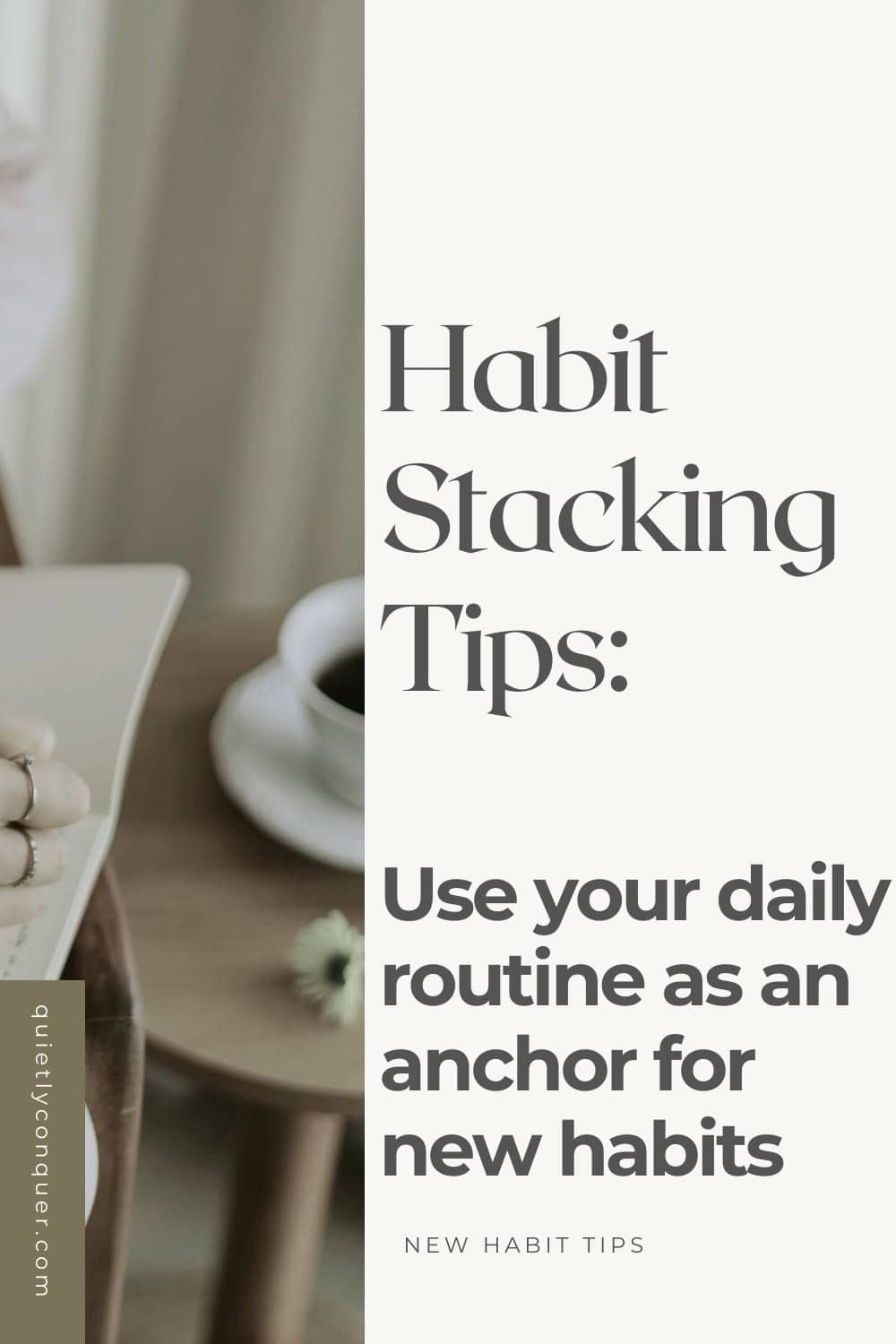Habit Stacking Tips: Use your daily routine as an anchor for new habits. IMage of an open notebook next to a cup of hot drink