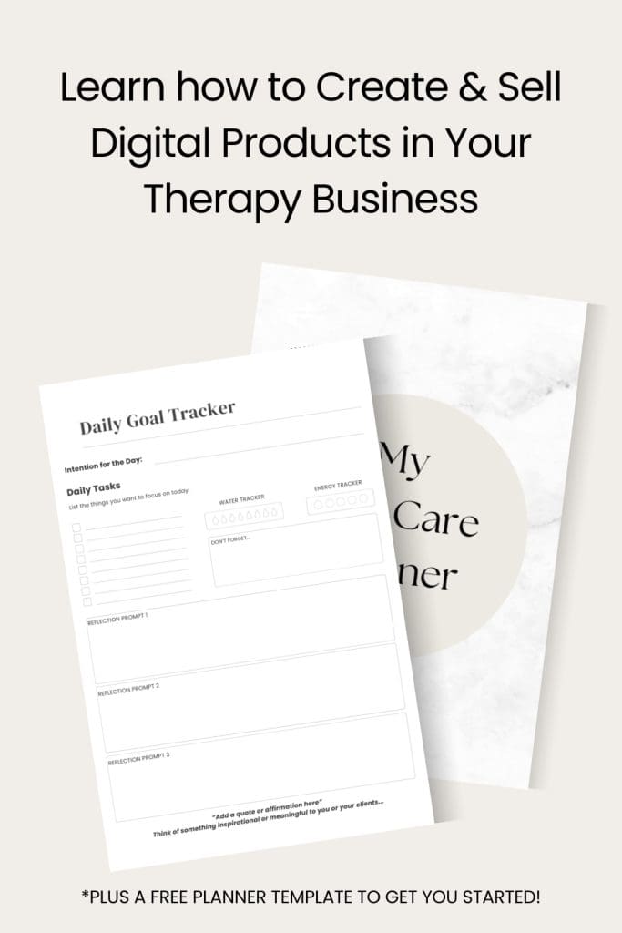 Mock up of 2 pages of digital product. Text reads "Create & Sell Digital Products in Your Therapy Business"