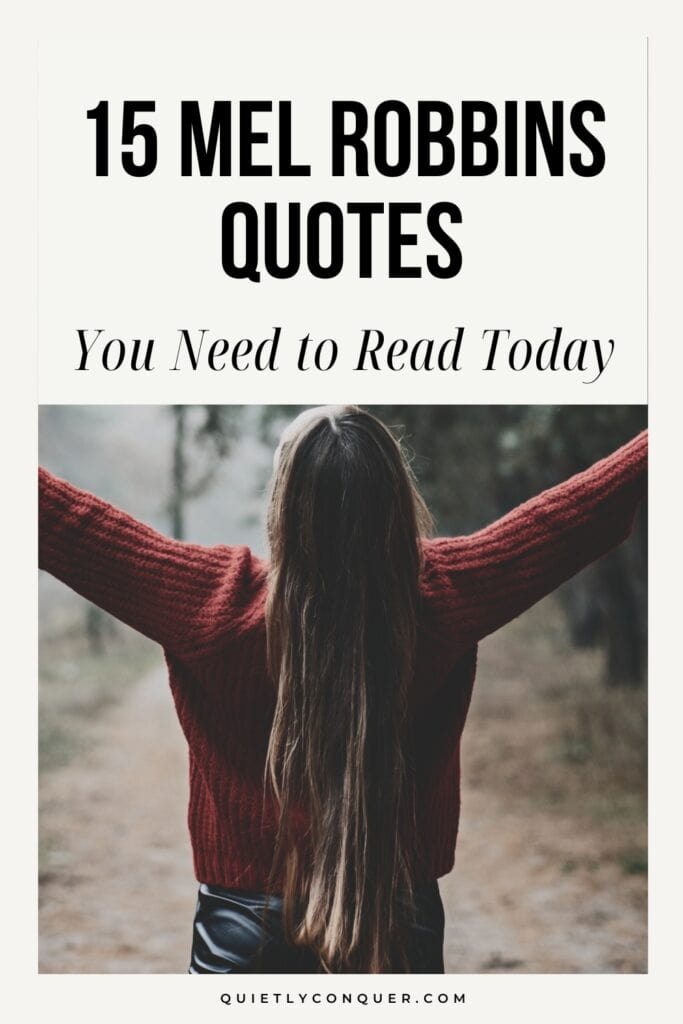Image includes the text "Mel Robbins Quotes You Need to Read Today" and in the centre of a woman walking arms stretched to the side.