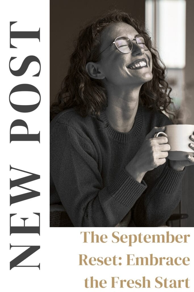 Text - "NEW POST: The September Reset: Embrace the Fresh Start Feeling" Woman smiling holding a mug.