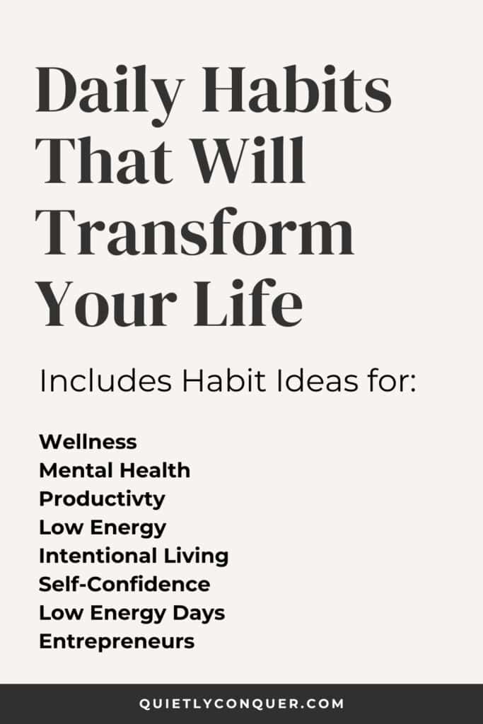 Text reads "Daily Habits that Will transform Your Life. With ideas for habits - Wellness, Mental health, Productivity, Low energy, Intentional living, Self-confidence, Low energy days, Entrepreneurs