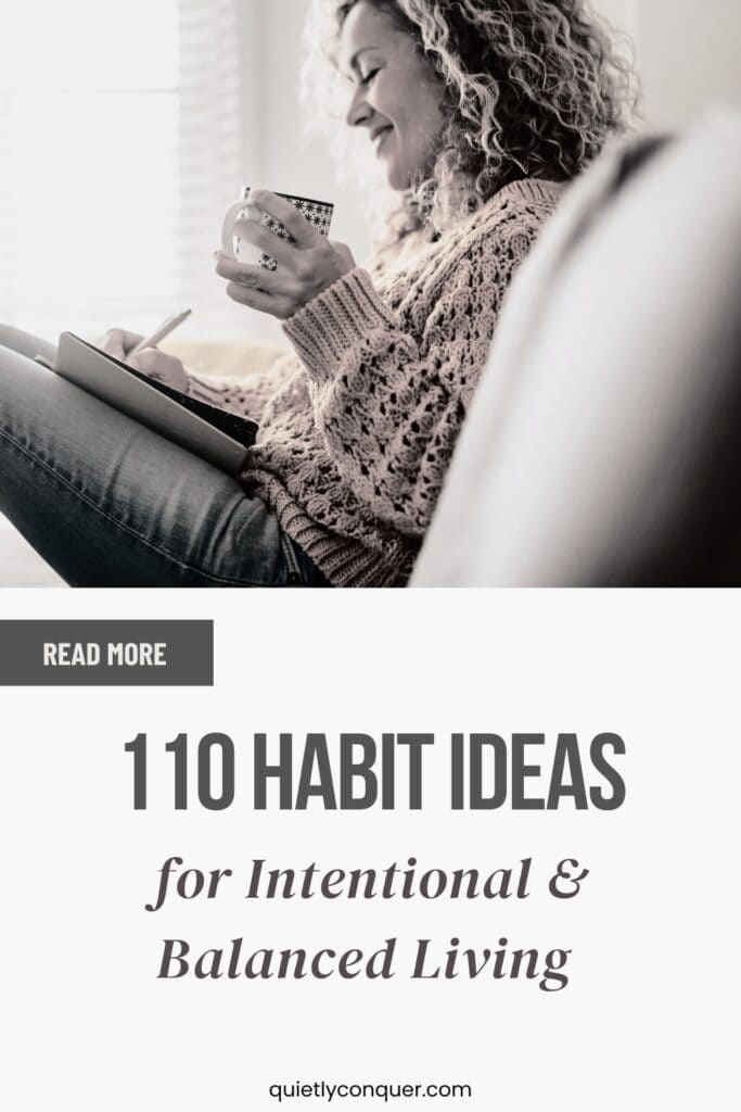WOman resting with notebook and pen. Text reads "110 Habit Ideas for Intentional & balanced living