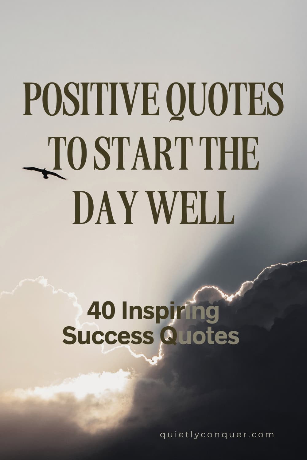 Positive Quotes to Start the Day Well - image of clouds with sun shining through & a bird soaring